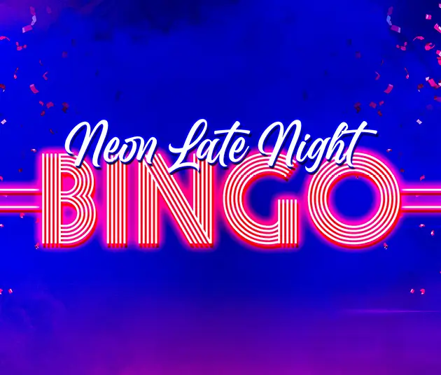 Bingo Neon late night