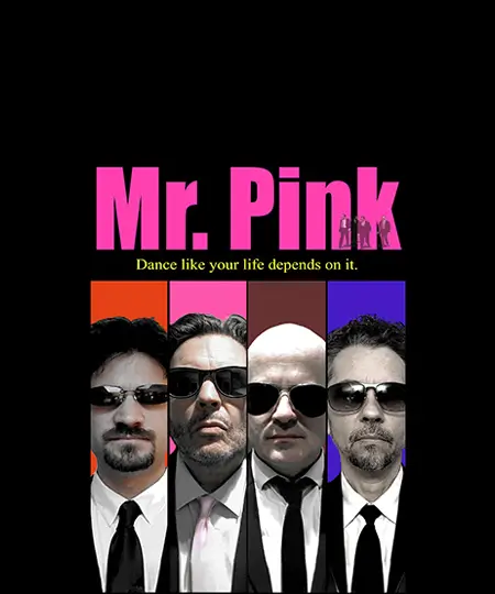 The band name Mr. Pink with the statement Dance like your life depends on it below it. Four pictures of the band members with different colors behind them.